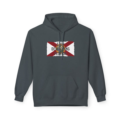 Stop Developing Florida Midweight Hoodie🛑