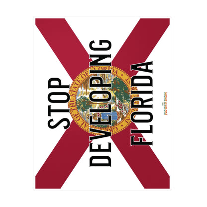 Stop Developing Florida Vinyl Decals - UV Resistant/Waterproof