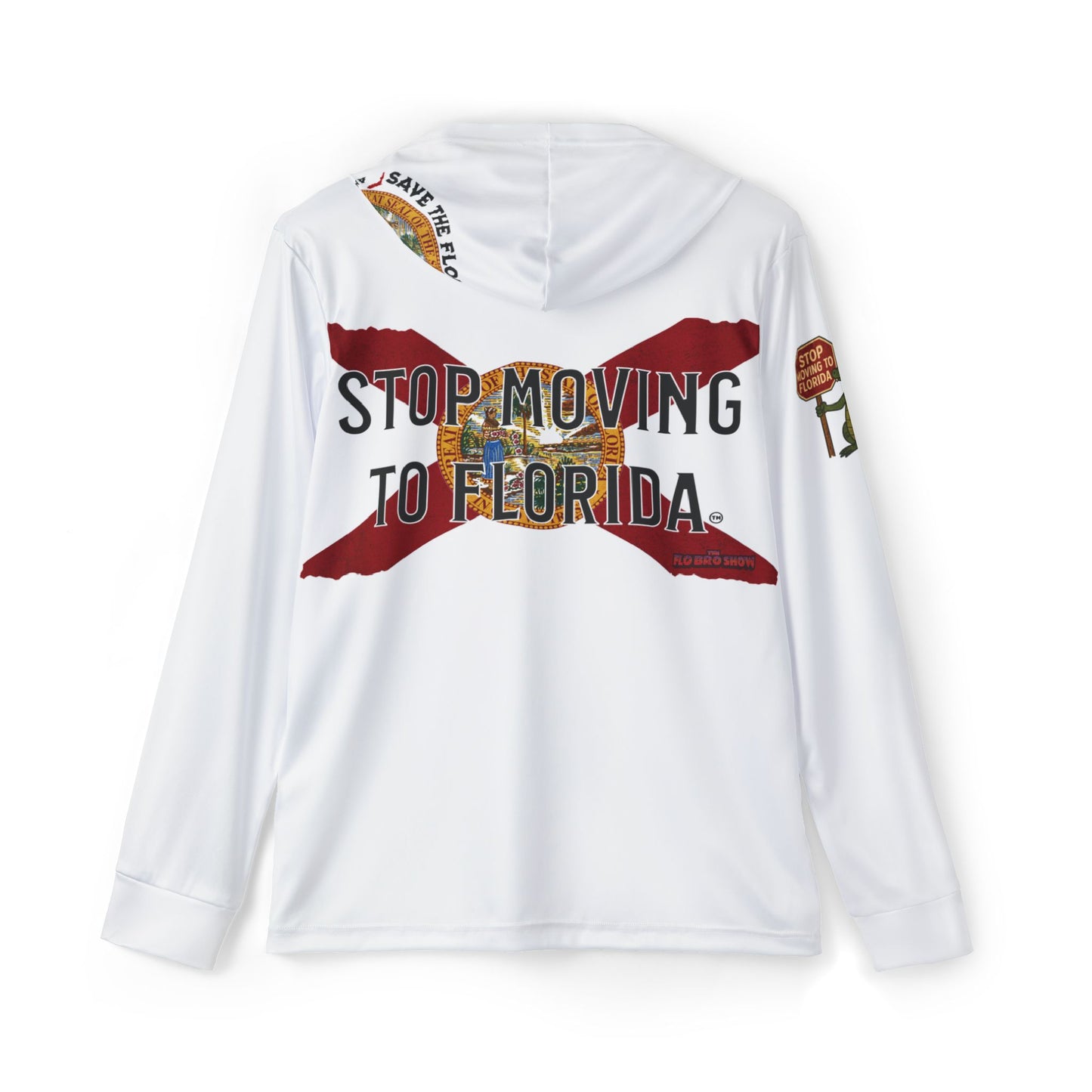 Stop Moving to Florida UPF 50+ Performance Hoodie 🐊🚧🏖️