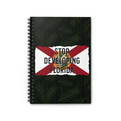 Stop Developing Florida Spiral Notebook