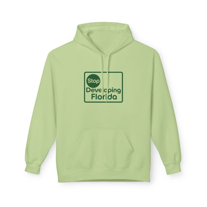 Stop Developing Florida (Where Living Is a Pleasure) Midweight Hoodie🟢