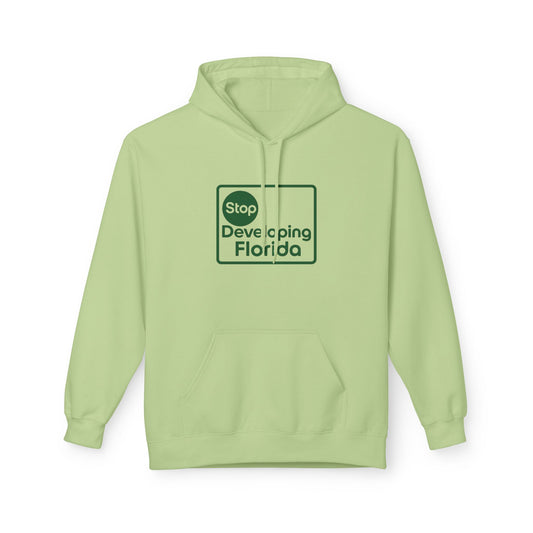 Stop Developing Florida (Where Living Is a Pleasure) Midweight Hoodie🟢