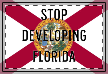 Stop Developing Florida Vehicle Magnet 🚫🌴🚗