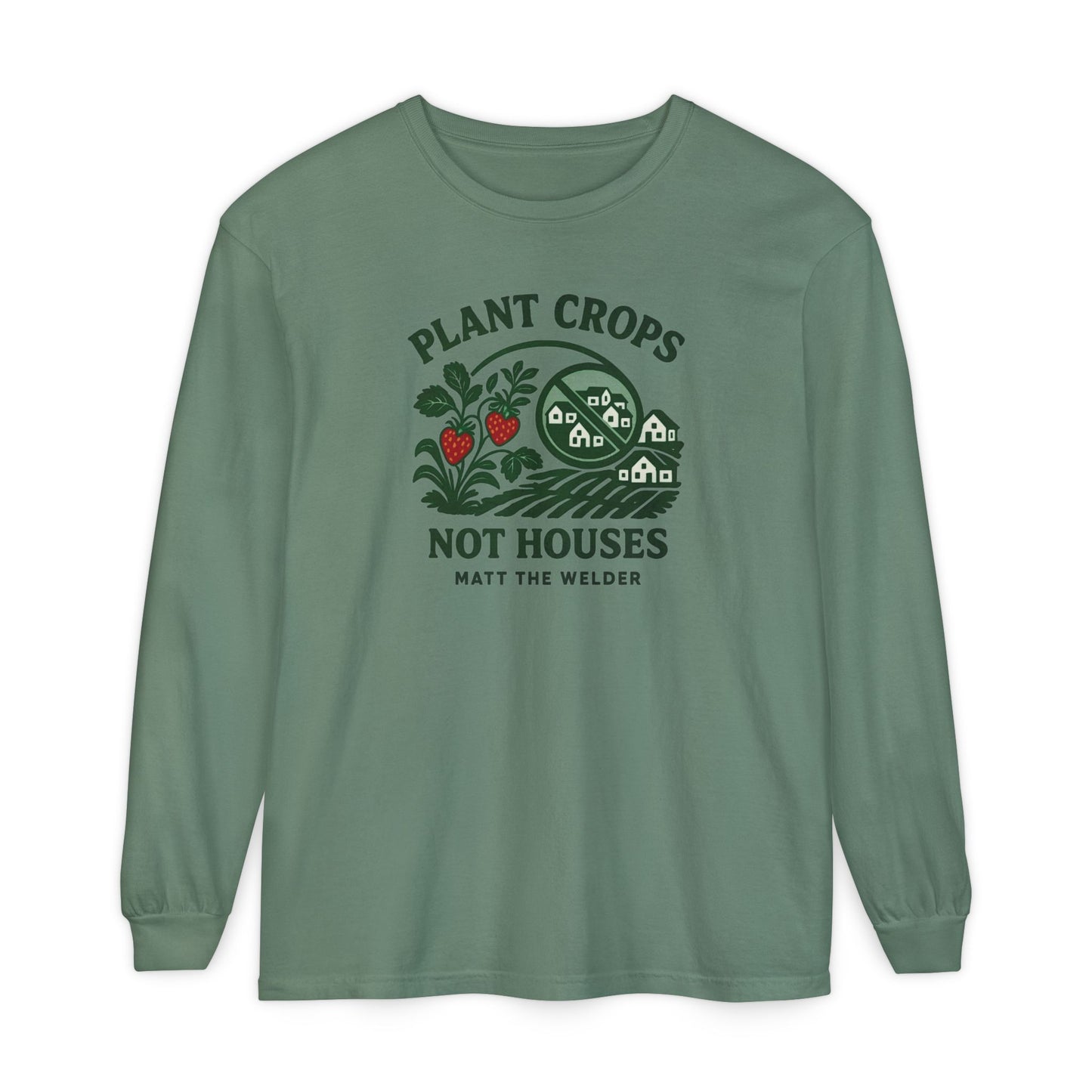 Plant Crops, Not Houses Long Sleeve Tee🍓