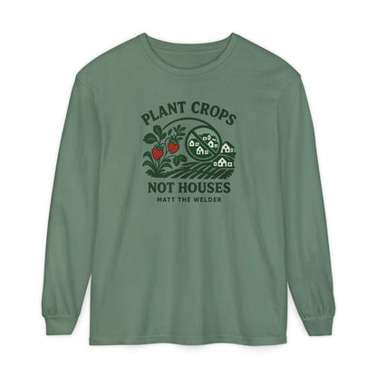 Plant Crops, Not Houses Long Sleeve Tee🍓